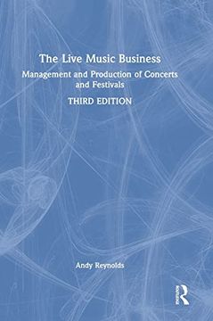 portada The Live Music Business: Management and Production of Concerts and Festivals (en Inglés)