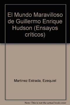 portada El Mundo Maravilloso de Guillermo Enrique Hudson (The Marbulous World of Guillermo Enrique Hudson) (in Spanish)