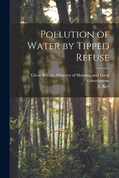 portada Pollution of Water by Tipped Refuse (in English)