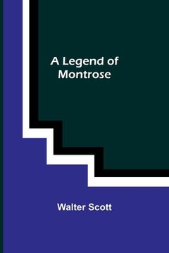 portada A Legend of Montrose (en Inglés)
