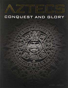 portada Aztecs: Conquest and Glory de Kerry Jimson(Te Papa pr)