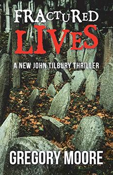 portada Fractured Lives: A new John Tilbury Thriller (in English)