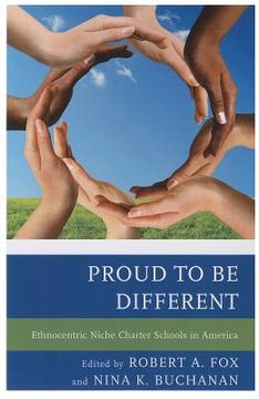 portada Proud to be Different: Ethnocentric Niche Charter Schools in America (en Inglés)