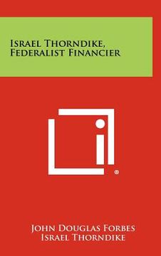 portada israel thorndike, federalist financier (en Inglés)