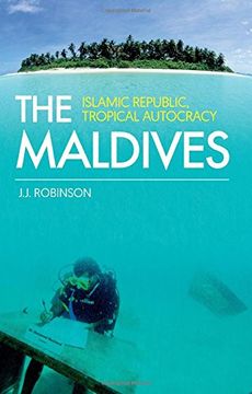 portada The Maldives: Islamic Republic, Tropical Autocracy
