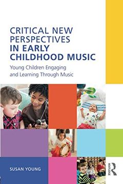 portada Critical new Perspectives in Early Childhood Music: Young Children Engaging and Learning Through Music (en Inglés)