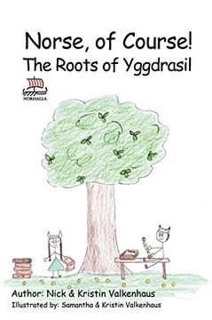 portada Norse, of Course!: The Roots of Yggdrasil