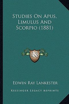portada studies on apus, limulus and scorpio (1881)