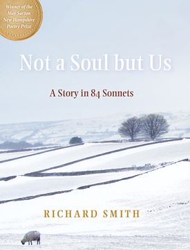 portada Not a Soul But Us: A Story in 84 Sonnets (en Inglés)