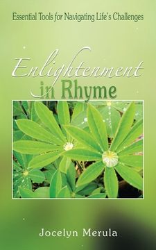 portada Enlightenment in Rhyme: Essential Tools for Navigating Life's Challenges (en Inglés)
