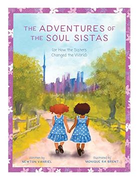 portada The Adventures of the Soul Sistas: Or how the Sisters Changed the World (in English)