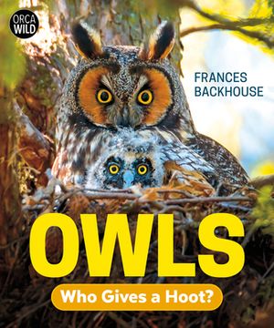 portada Owls: Who Gives a Hoot? (en Inglés)