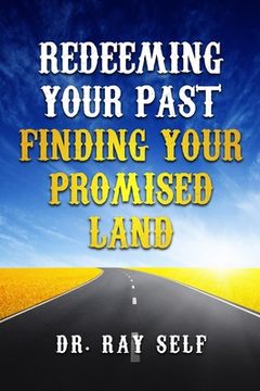 portada Redeeming Your Past and Finding Your Promised Land (en Inglés)