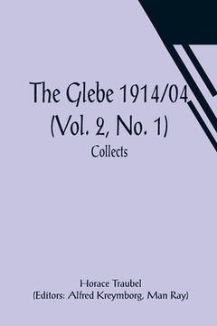 portada The Glebe 1914/04 (Vol. 2, No. 1): Collects (en Inglés)