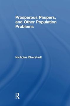 portada Prosperous Paupers and Other Population Problems (en Inglés)