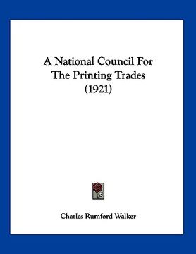 portada a national council for the printing trades (1921) (en Inglés)