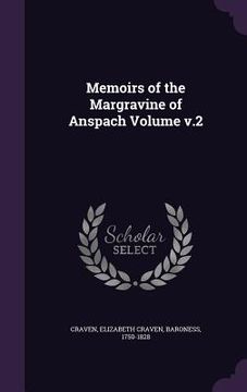 portada Memoirs of the Margravine of Anspach Volume v.2 (en Inglés)