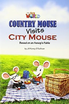 portada Our World Readers: Country Mouse Visits City Mouse: British English (Our World Readers (British English)) (en Inglés)