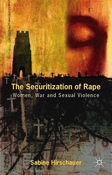 portada The Securitization of Rape: Women, War and Sexual Violence