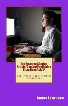 portada Are Revenue Sharing Article/Content Publishing Sites Beneficial?: Legitimate Opportunities for Authors (en Inglés)