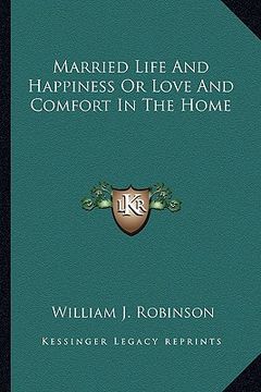 portada married life and happiness or love and comfort in the home (en Inglés)