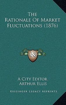 portada the rationale of market fluctuations (1876) (en Inglés)