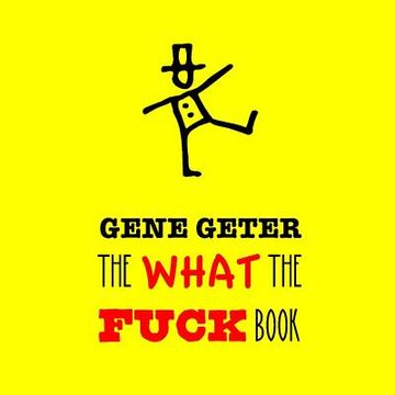 portada The What The Fuck Book (en Inglés)