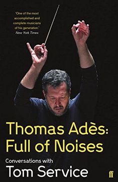 portada Thomas Ades: Full of Noises: Conversations with Tom Service (Paperback) 