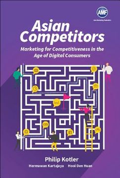 portada Asian Competitors: Marketing for Competitiveness in the Age of Digital Consumers (in English)