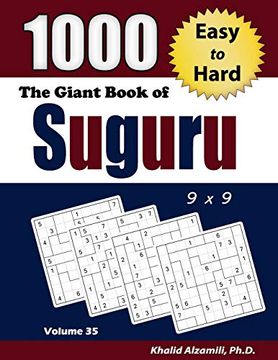 portada The Giant Book of Suguru: 1000 Easy to Hard Number Blocks (9x9) Puzzles (en Inglés)