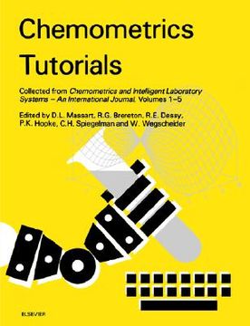portada chemometrics tutorials: collected from chemometrics and intelligent laboratory systems - an international journal, volumes 1-5 (en Inglés)