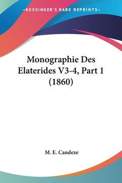 portada Monographie Des Elaterides V3-4, Part 1 (1860) (in French)