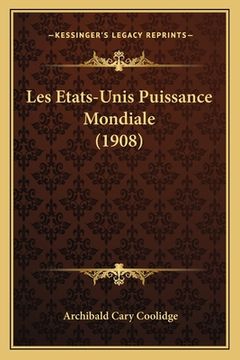 portada Les Etats-Unis Puissance Mondiale (1908) (in French)