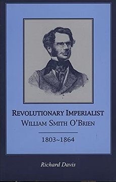 portada Revolutionary Imperialist: William Smith O'Brien, 1803-64 (in English)