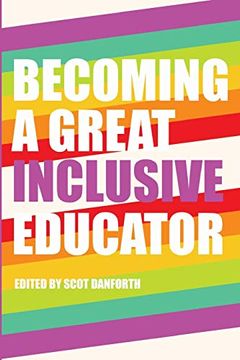 portada Becoming a Great Inclusive Educator (16) (Disability Studies in Education) (en Inglés)