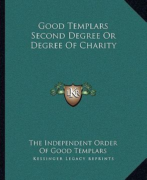 portada good templars second degree or degree of charity (in English)