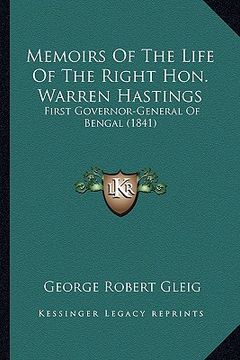 portada memoirs of the life of the right hon. warren hastings: first governor-general of bengal (1841) (en Inglés)