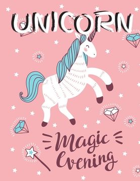 portada Unicorn Magic Evening: (Adults Coloring Book) - Featuring Various Unicorn Designs Filled with Stress Relieving Patterns - Lovely Coloring Boo (in English)
