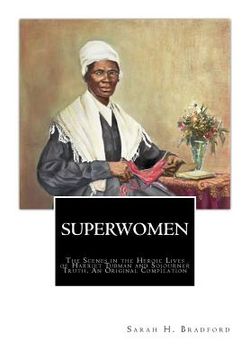 portada SuperWomen: The Scenes in the Heroic Lives of Harriet Tubman and Sojourner Truth (en Inglés)