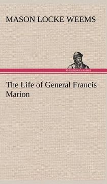 portada the life of general francis marion (en Inglés)