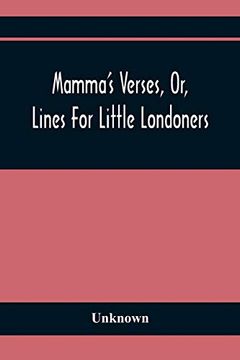 portada Mamma'S Verses, or, Lines for Little Londoners (in English)