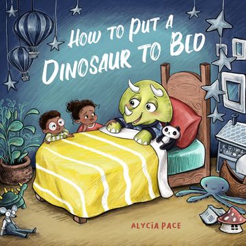 portada How to put a Dinosaur to Bed: A Board Book (Teach Your Dino) (in English)