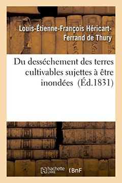 portada Du Dessechement Des Terres Cultivables Sujettes a Etre Inondees (Savoirs Et Traditions) (French Edition)