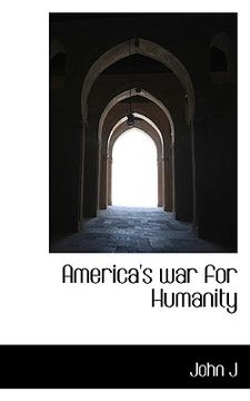 portada america's war for humanity (in English)