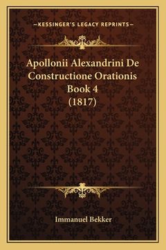 portada Apollonii Alexandrini De Constructione Orationis Book 4 (1817) (en Latin)