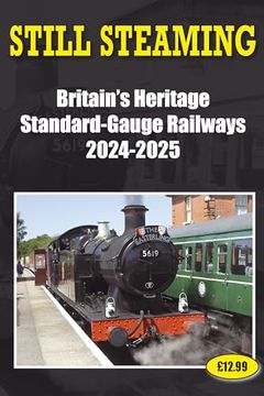 portada Still Steaming - Britain's Heritage Standard-Gauge Railways 2024-2025