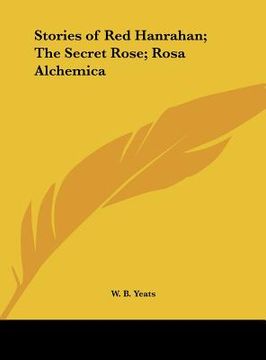 portada stories of red hanrahan; the secret rose; rosa alchemica (in English)