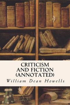 portada Criticism and Fiction (annotated) (in English)