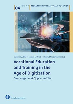 portada Vocational Education and Training in the age of Digitization: Challenges and Opportunities: 4 (Research in Vocational Education) 