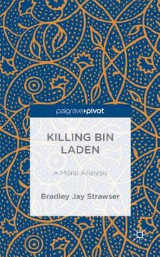 portada Killing Bin Laden: A Moral Analysis (en Inglés)